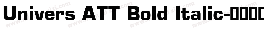 Univers ATT Bold Italic字体转换